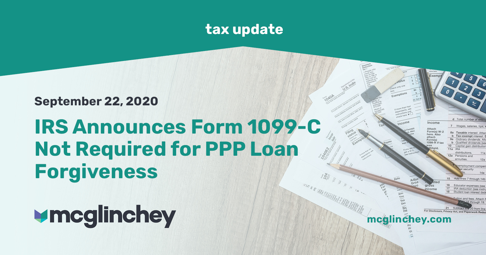 Irs Announces Form 1099 C Not Required For Ppp Loan Forgiveness Mcglinchey Stafford Pllc