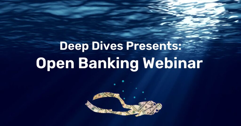Media item displaying Deep Dives Presents: Open Banking Webinar
